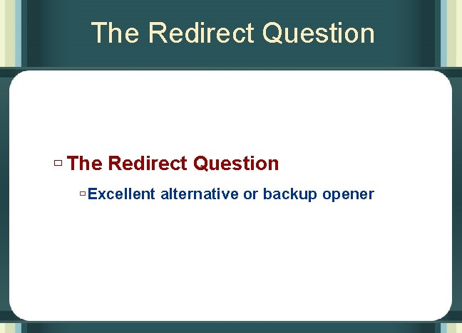 The Redirect Question ùExcellent alternative or backup opener 