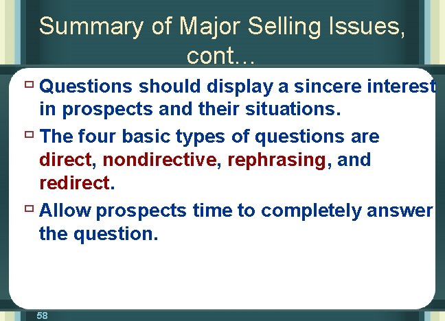 Summary of Major Selling Issues, cont… ù Questions should display a sincere interest in