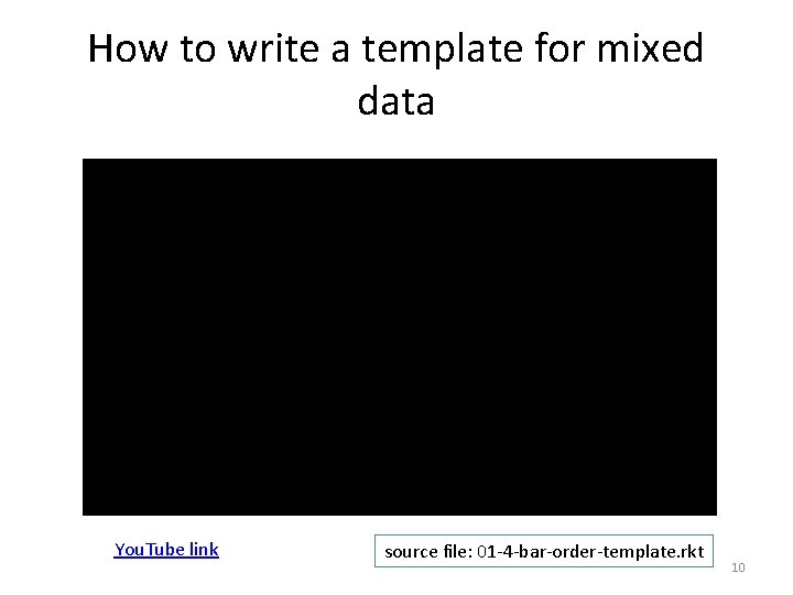 How to write a template for mixed data You. Tube link source file: 01