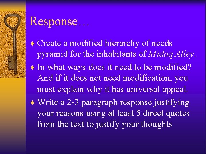 Response… ¨ Create a modified hierarchy of needs pyramid for the inhabitants of Midaq