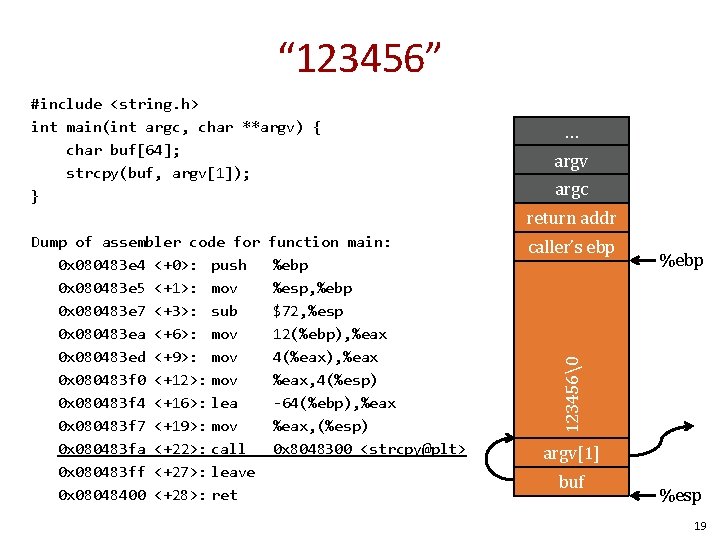 “ 123456” #include <string. h> int main(int argc, char **argv) { char buf[64]; strcpy(buf,