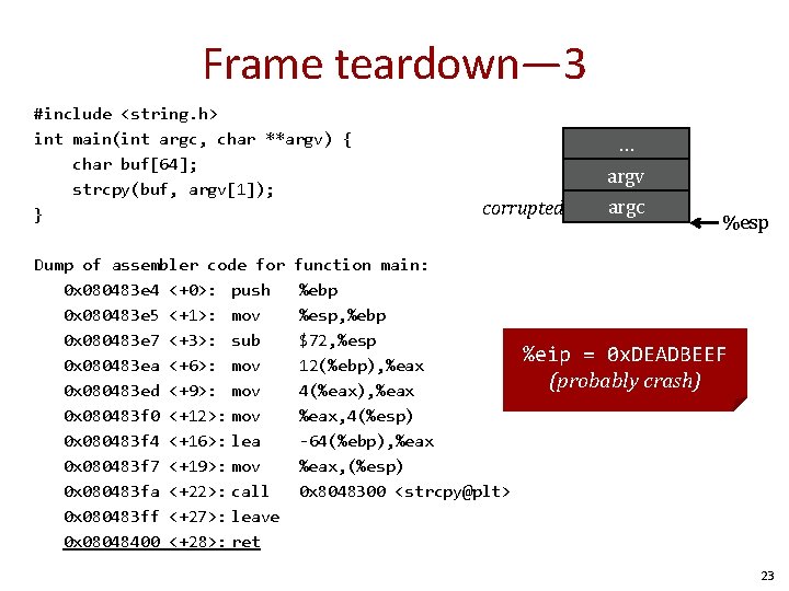 Frame teardown— 3 #include <string. h> int main(int argc, char **argv) { char buf[64];