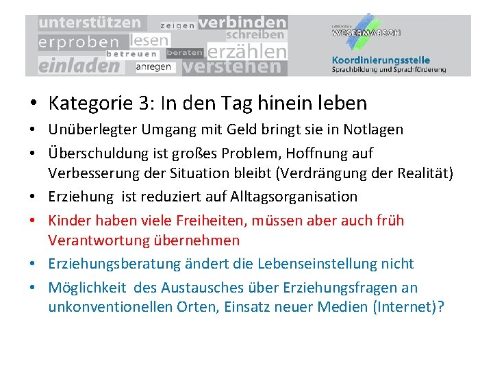  • Kategorie 3: In den Tag hinein leben • Unüberlegter Umgang mit Geld