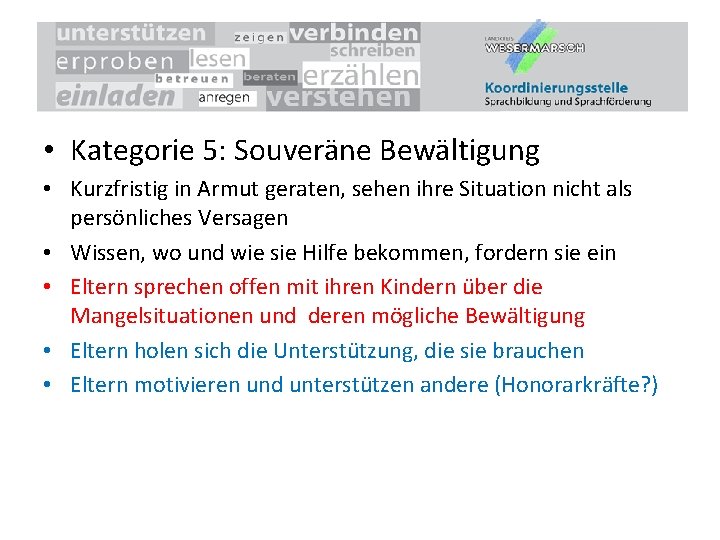  • Kategorie 5: Souveräne Bewältigung • Kurzfristig in Armut geraten, sehen ihre Situation