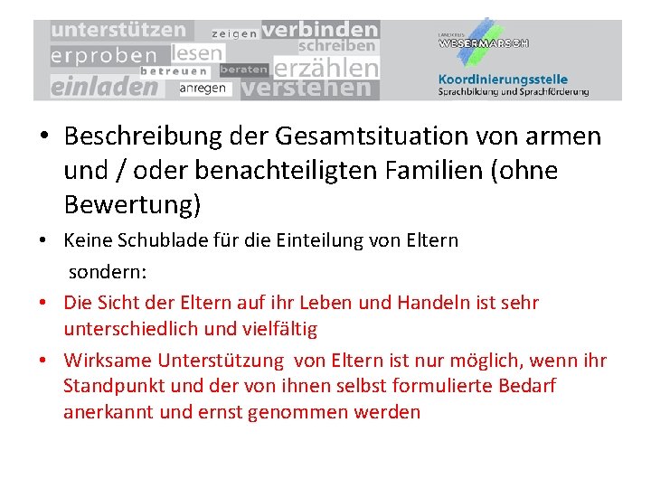  • Beschreibung der Gesamtsituation von armen und / oder benachteiligten Familien (ohne Bewertung)