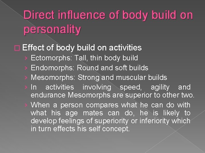 Direct influence of body build on personality � Effect of body build on activities