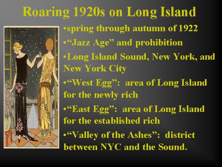 Roaring 1920 s on Long Island • spring through autumn of 1922 • “Jazz