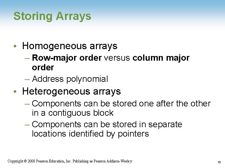 Storing Arrays • Homogeneous arrays – Row-major order versus column major order – Address Storing Arrays • Homogeneous arrays – Row-major order versus column major order – Address