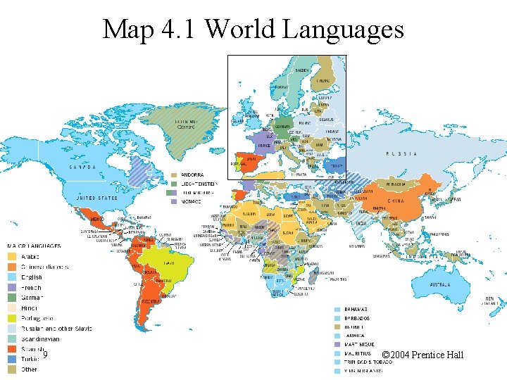 Map 4. 1 World Languages 9 © 2004 Prentice Hall 