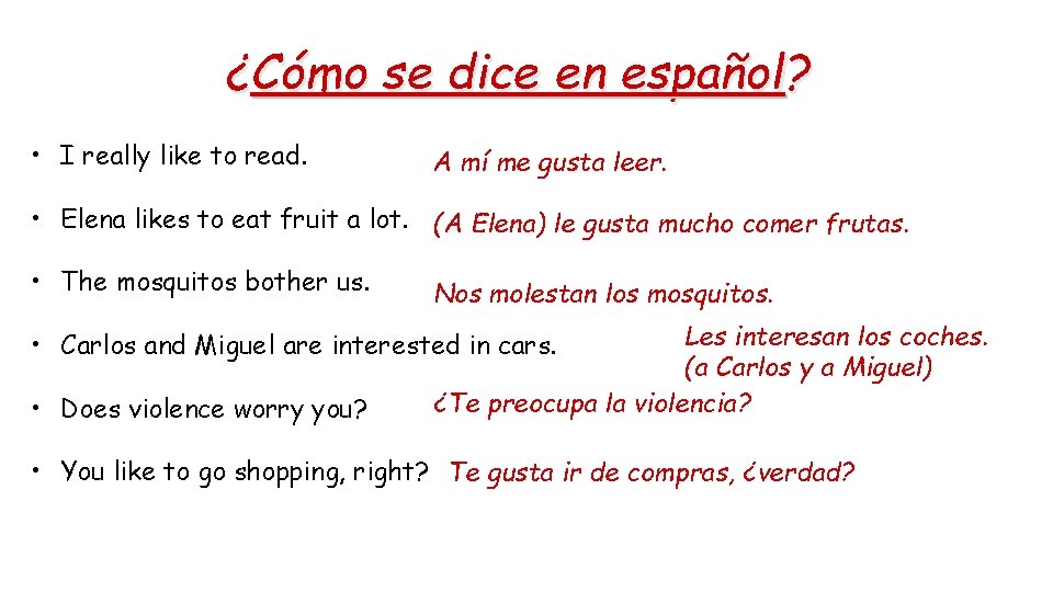 ¿Cómo se dice en español? • I really like to read. A mí me