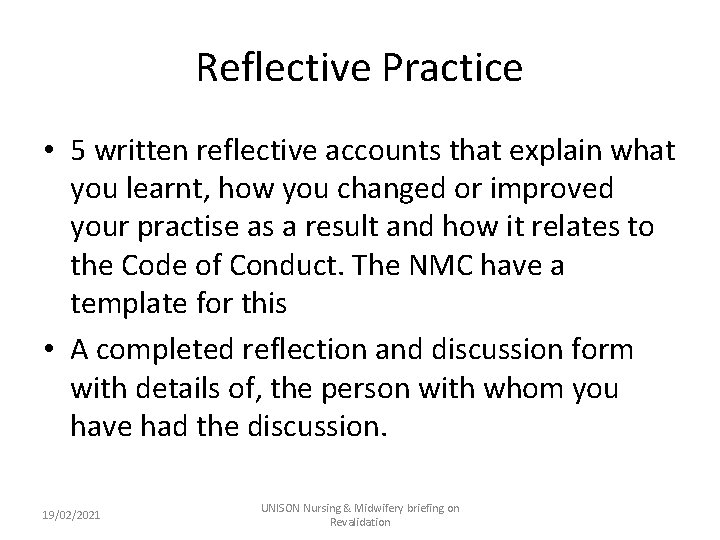 Reflective Practice • 5 written reflective accounts that explain what you learnt, how you