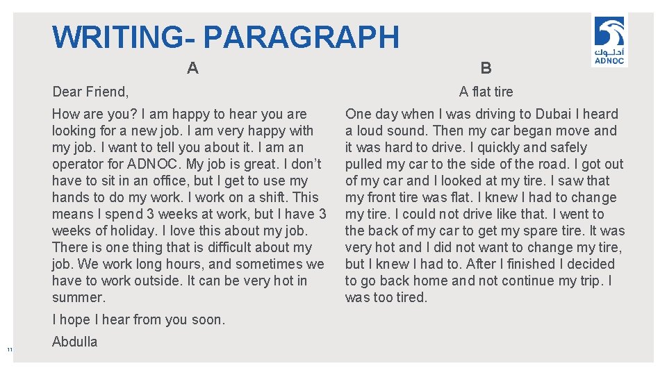 WRITING- PARAGRAPH A Dear Friend, How are you? I am happy to hear you