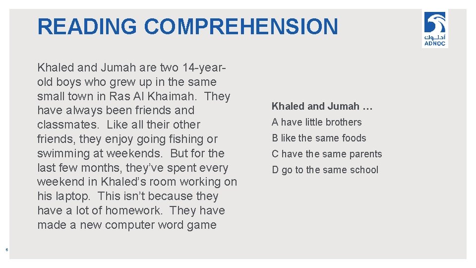 READING COMPREHENSION Khaled and Jumah are two 14 -yearold boys who grew up in
