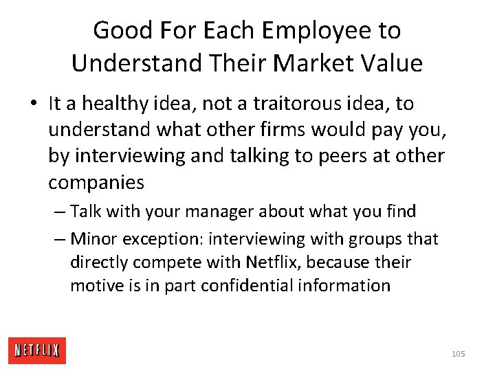 Good For Each Employee to Understand Their Market Value • It a healthy idea,