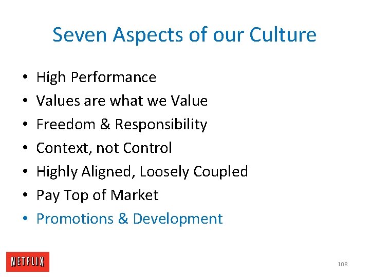 Seven Aspects of our Culture • • High Performance Values are what we Value