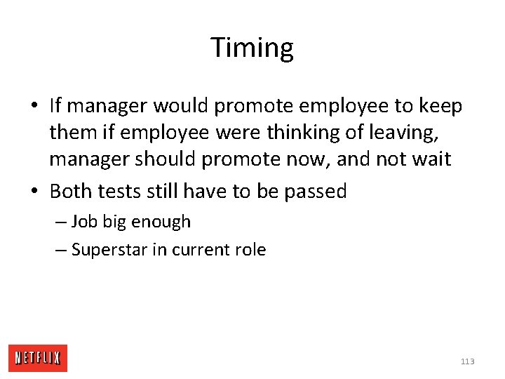 Timing • If manager would promote employee to keep them if employee were thinking