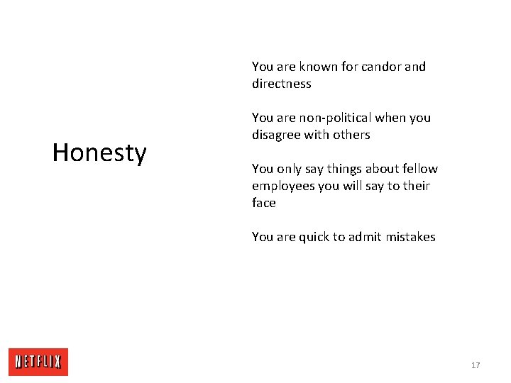 You are known for candor and directness Honesty You are non-political when you disagree