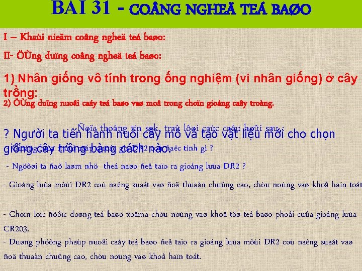 BÀI 31 - CO NG NGHEÄ TEÁ BAØO I – Khaùi nieäm coâng ngheä