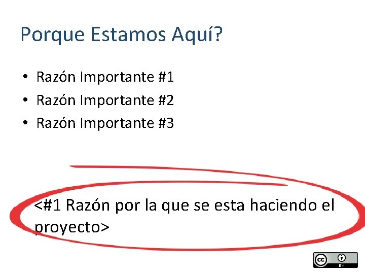 Porque Estamos Aquí? • Razón Importante #1 • Razón Importante #2 • Razón Importante