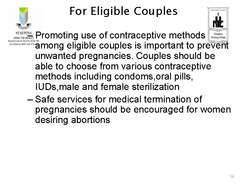 For Eligible Couples – Promoting use of contraceptive methods among eligible couples is important