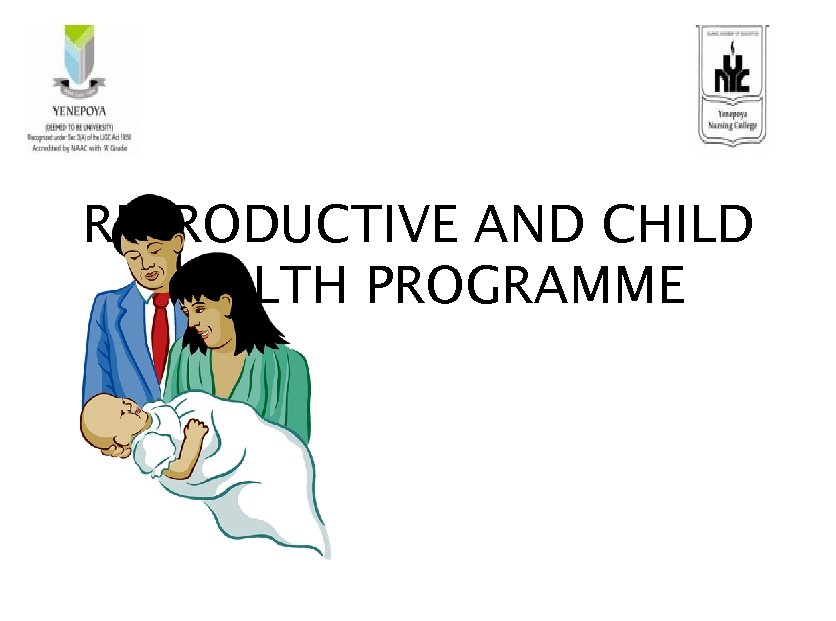 REPRODUCTIVE AND CHILD HEALTH PROGRAMME 