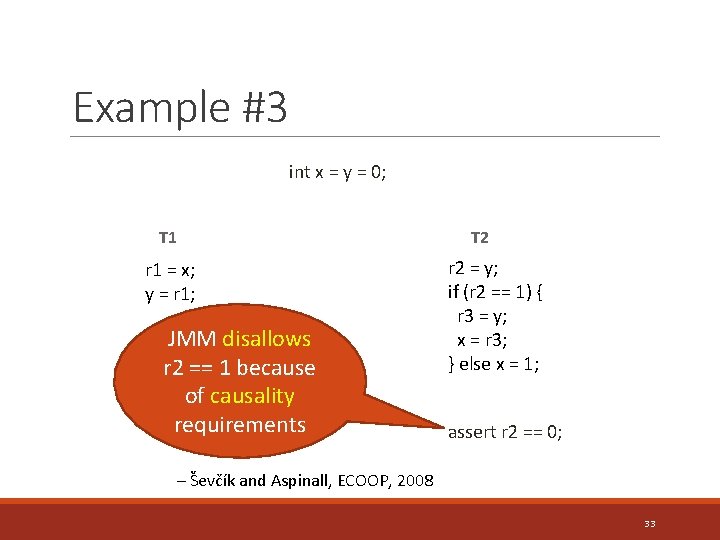 Example #3 int x = y = 0; T 1 r 1 = x;