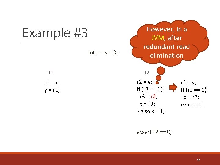 Example #3 int x = y = 0; T 1 r 1 = x;