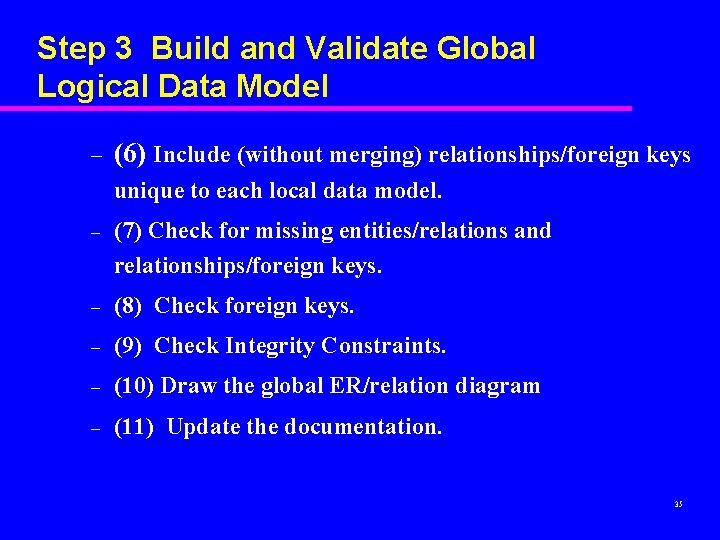 Step 3 Build and Validate Global Logical Data Model – (6) Include (without merging)
