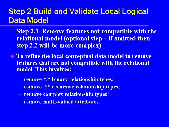 Step 2 Build and Validate Local Logical Data Model Step 2. 1 Remove features