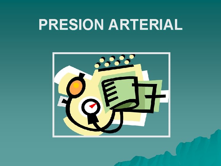 PRESION ARTERIAL 