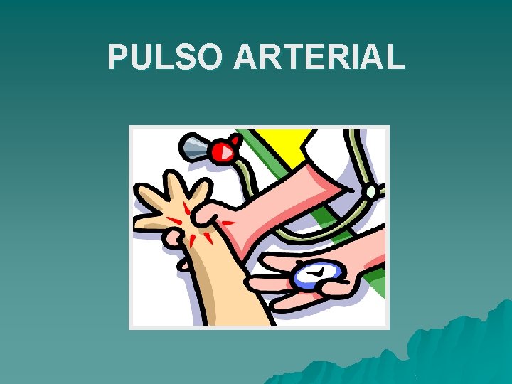 PULSO ARTERIAL 