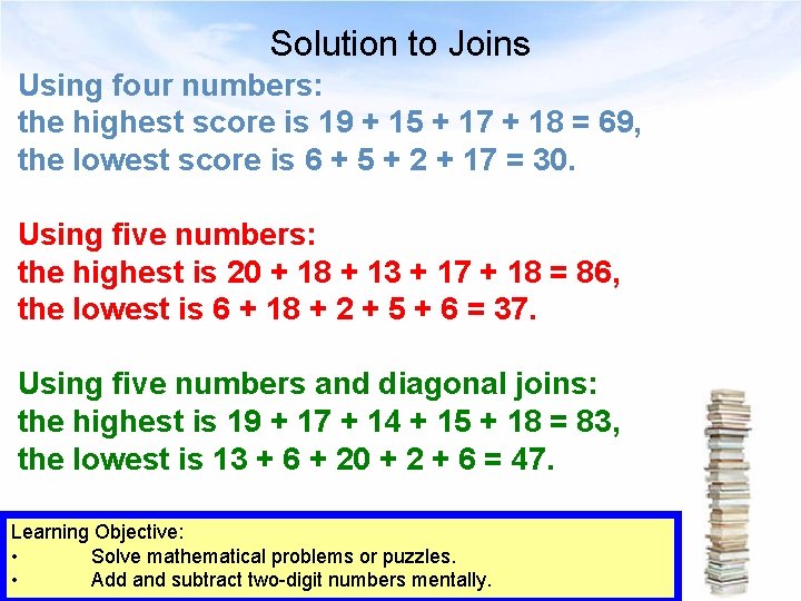 Solution to Joins Using four numbers: the highest score is 19 + 15 +