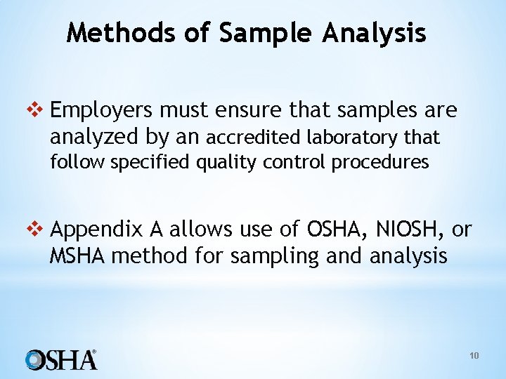 Methods of Sample Analysis v Employers must ensure that samples are analyzed by an