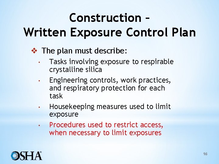Construction – Written Exposure Control Plan v The plan must describe: • • Tasks