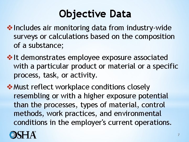 Objective Data v Includes air monitoring data from industry-wide surveys or calculations based on