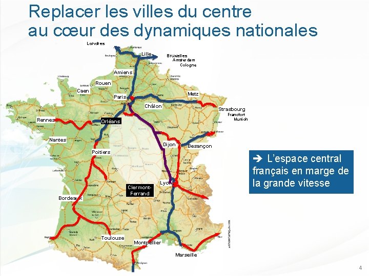 Replacer les villes du centre au cœur des dynamiques nationales Londres Lille Bruxelles Amsterdam