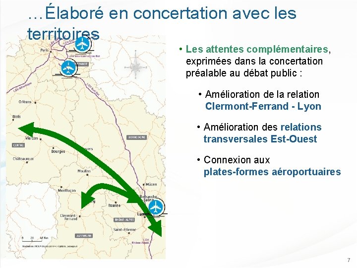 …Élaboré en concertation avec les territoires • Les attentes complémentaires, exprimées dans la concertation