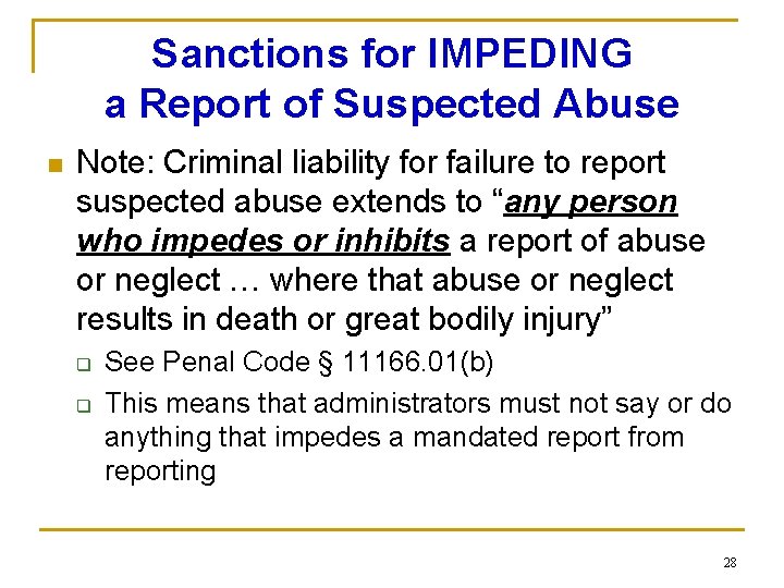 Sanctions for IMPEDING a Report of Suspected Abuse n Note: Criminal liability for failure