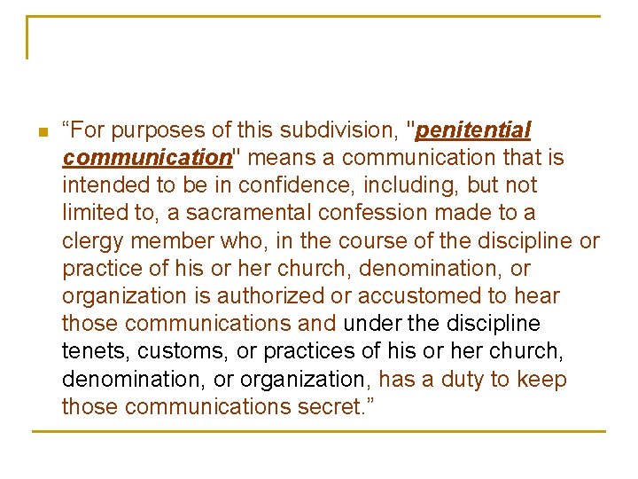 n “For purposes of this subdivision, "penitential communication" means a communication that is intended