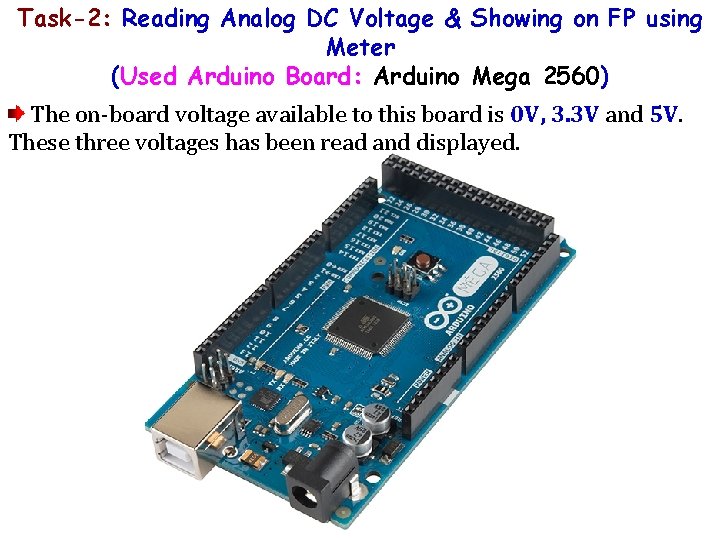 Task-2: Reading Analog DC Voltage & Showing on FP using Meter (Used Arduino Board: Task-2: Reading Analog DC Voltage & Showing on FP using Meter (Used Arduino Board: