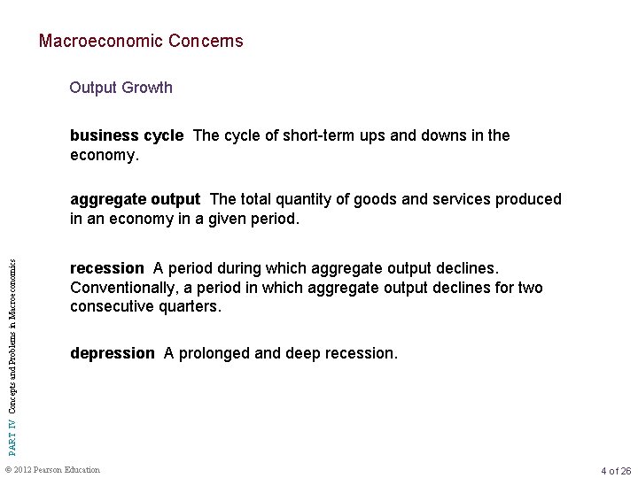 Macroeconomic Concerns Output Growth business cycle The cycle of short-term ups and downs in