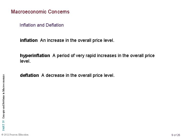 Macroeconomic Concerns Inflation and Deflation inflation An increase in the overall price level. PART