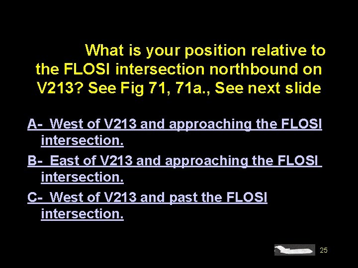 #4347. What is your position relative to the FLOSI intersection northbound on V 213?