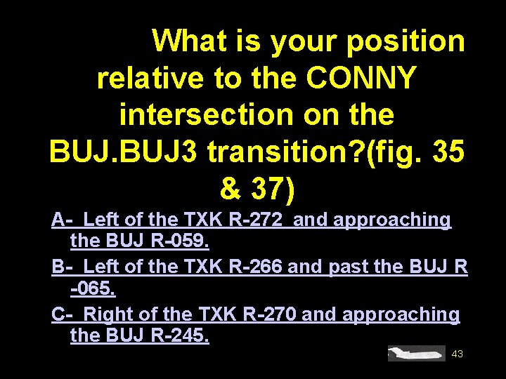 #4281. What is your position relative to the CONNY intersection on the BUJ 3