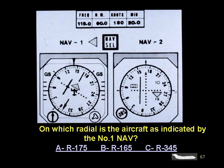 #4558. On which radial is the aircraft as indicated by the No. 1 NAV?