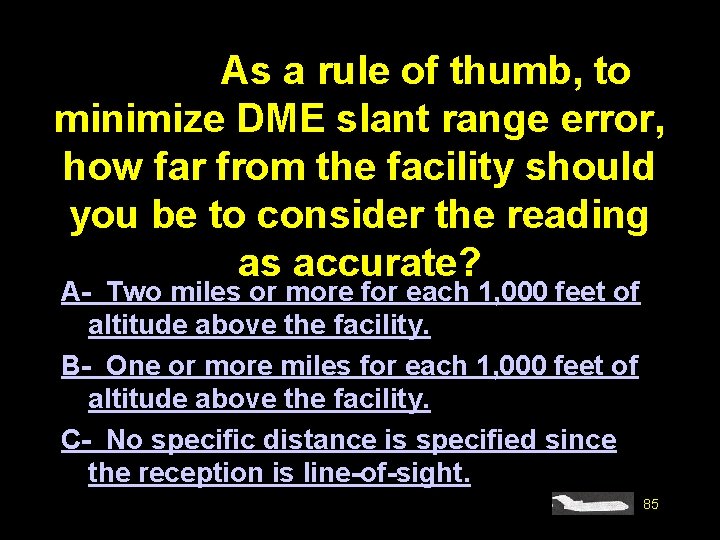 #4472. As a rule of thumb, to minimize DME slant range error, how far