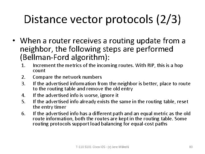 Distance vector protocols (2/3) • When a router receives a routing update from a