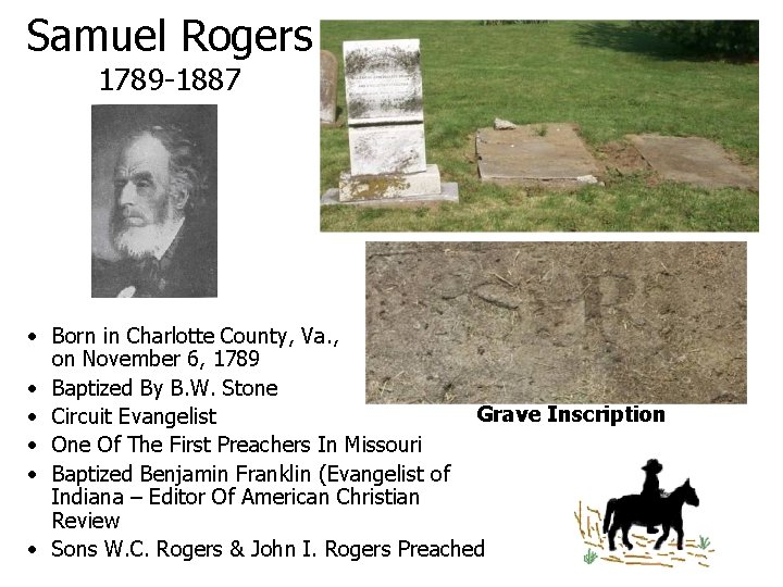 Samuel Rogers 1789 -1887 • Born in Charlotte County, Va. , on November 6,