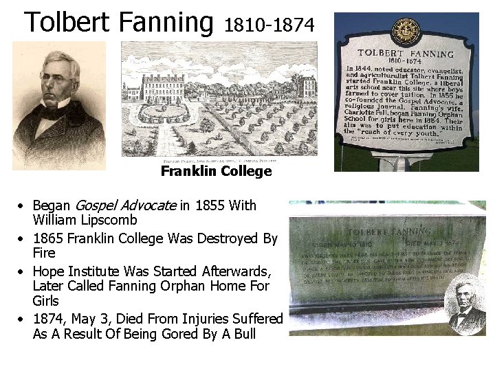 Tolbert Fanning 1810 -1874 Franklin College • Began Gospel Advocate in 1855 With William